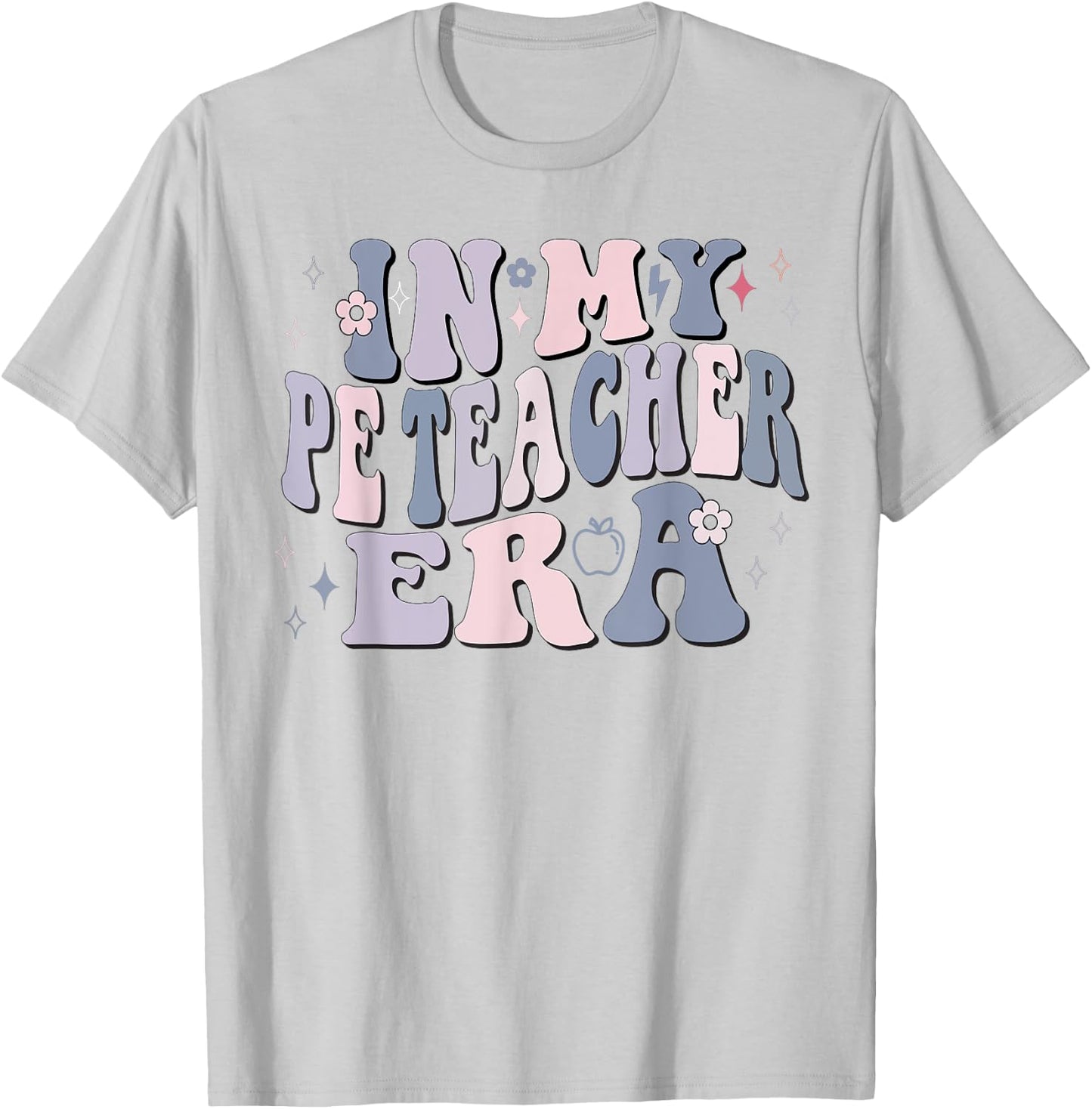 In My PE Teacher Era Physical Education Back To School Men Women T-Shirt - T-Shirt | Ash