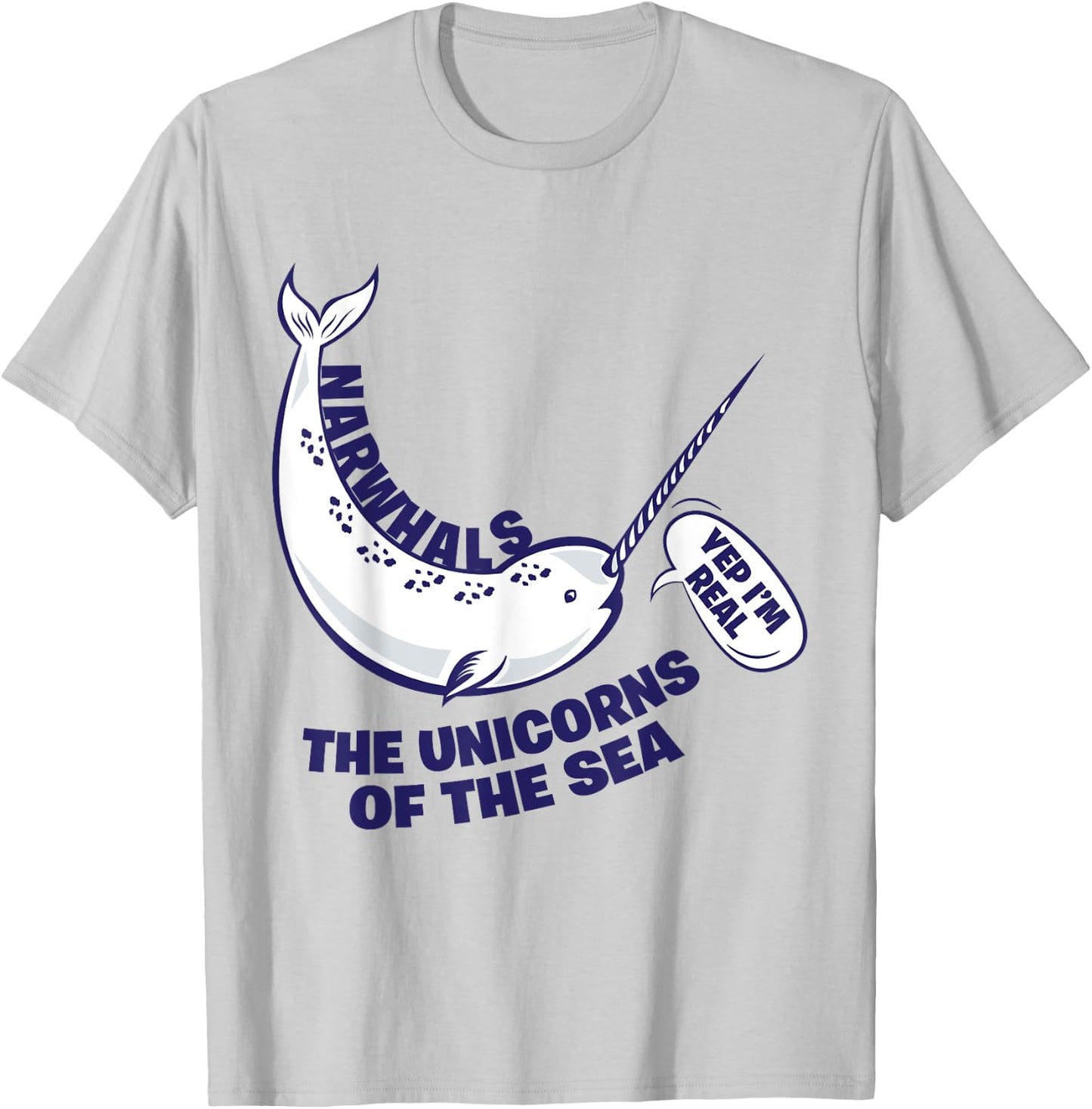 Narwhals The Unicorns Of The Sea - Funny Fish T-Shirt - T-Shirt | Ash