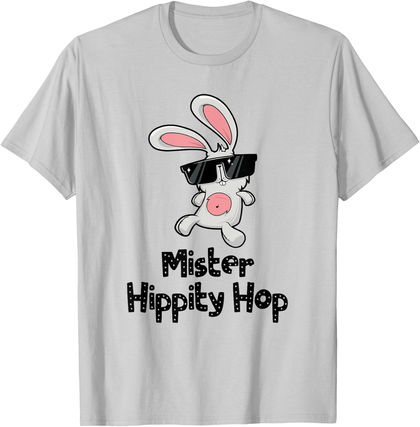 Mister Hippity Hop! Hip Hop Bunny! Funny Easter T-Shirt - T-Shirt | Ash