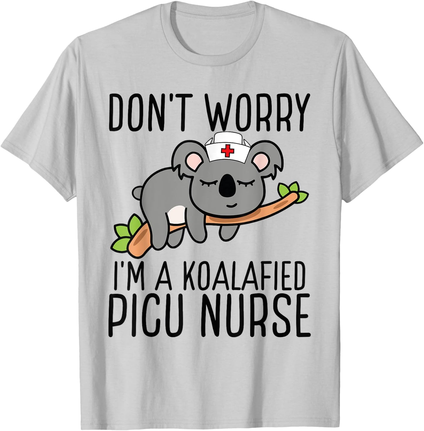 PICU Nurse Essentials Koalafied PICU Nursing Accessories T-Shirt - T-Shirt | Ash