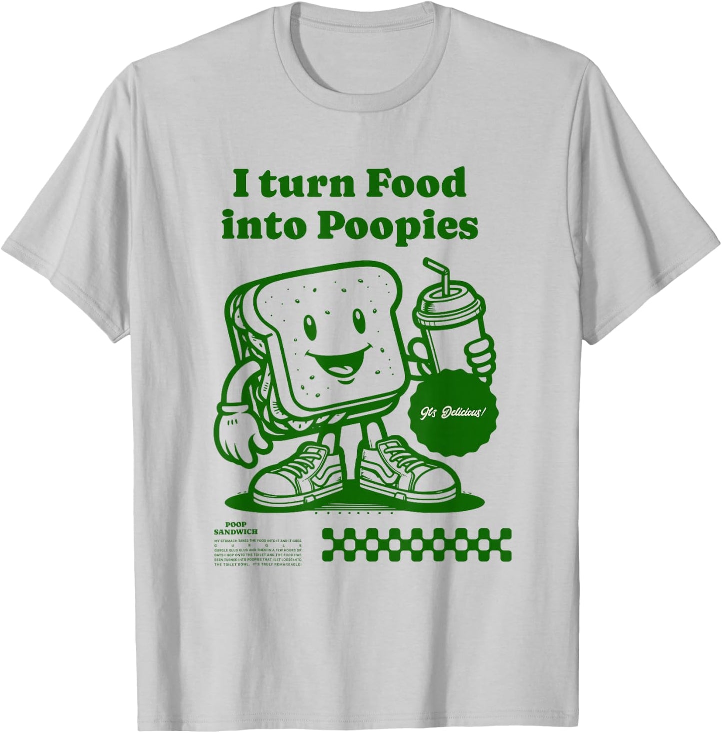 I Turn Food into Poopies Retro Funny Poop Adult Humor Meme T-Shirt - T-Shirt | Ash