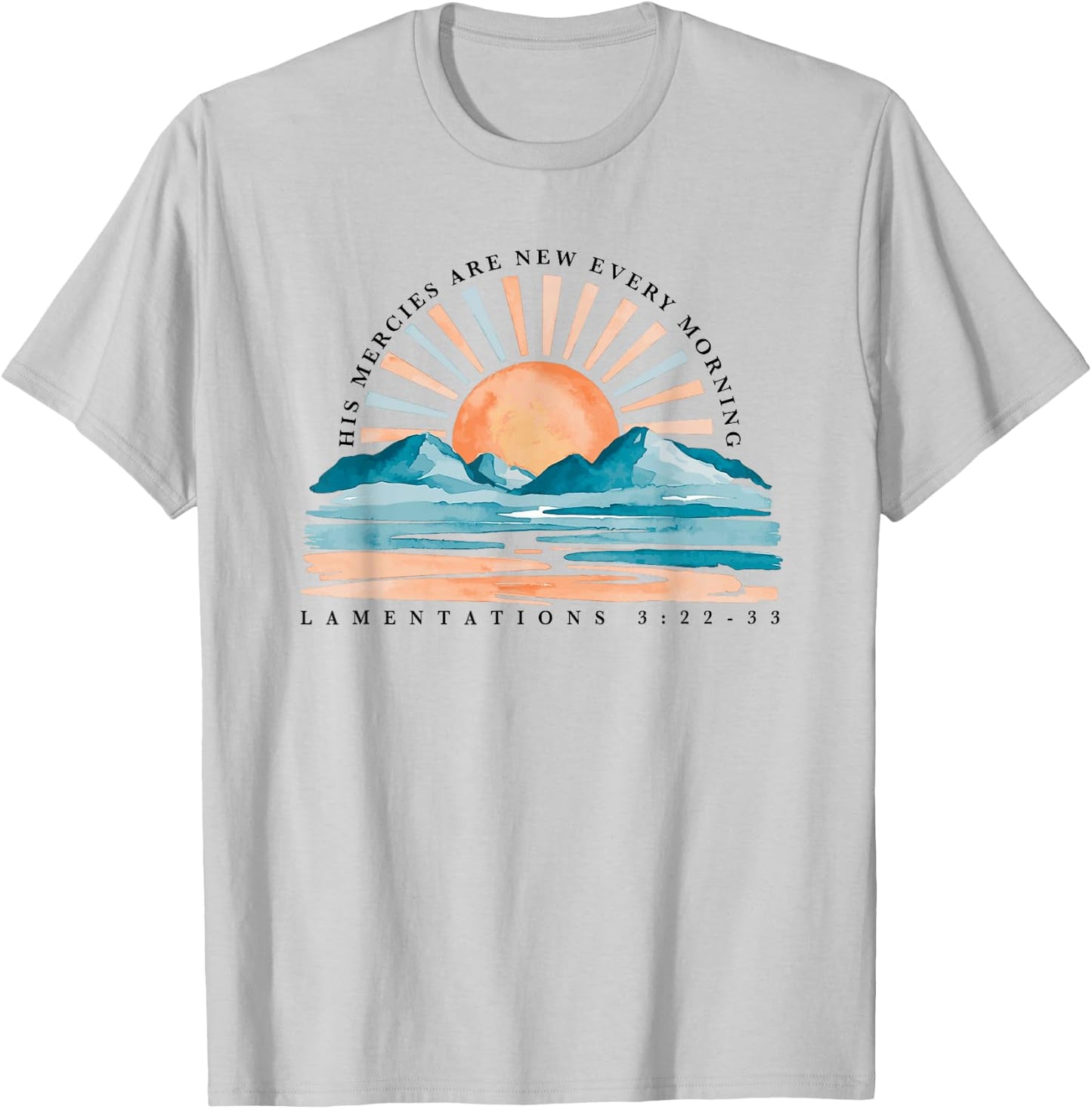 His Mercies Are New Every Morning T-Shirt - T-Shirt | Ash