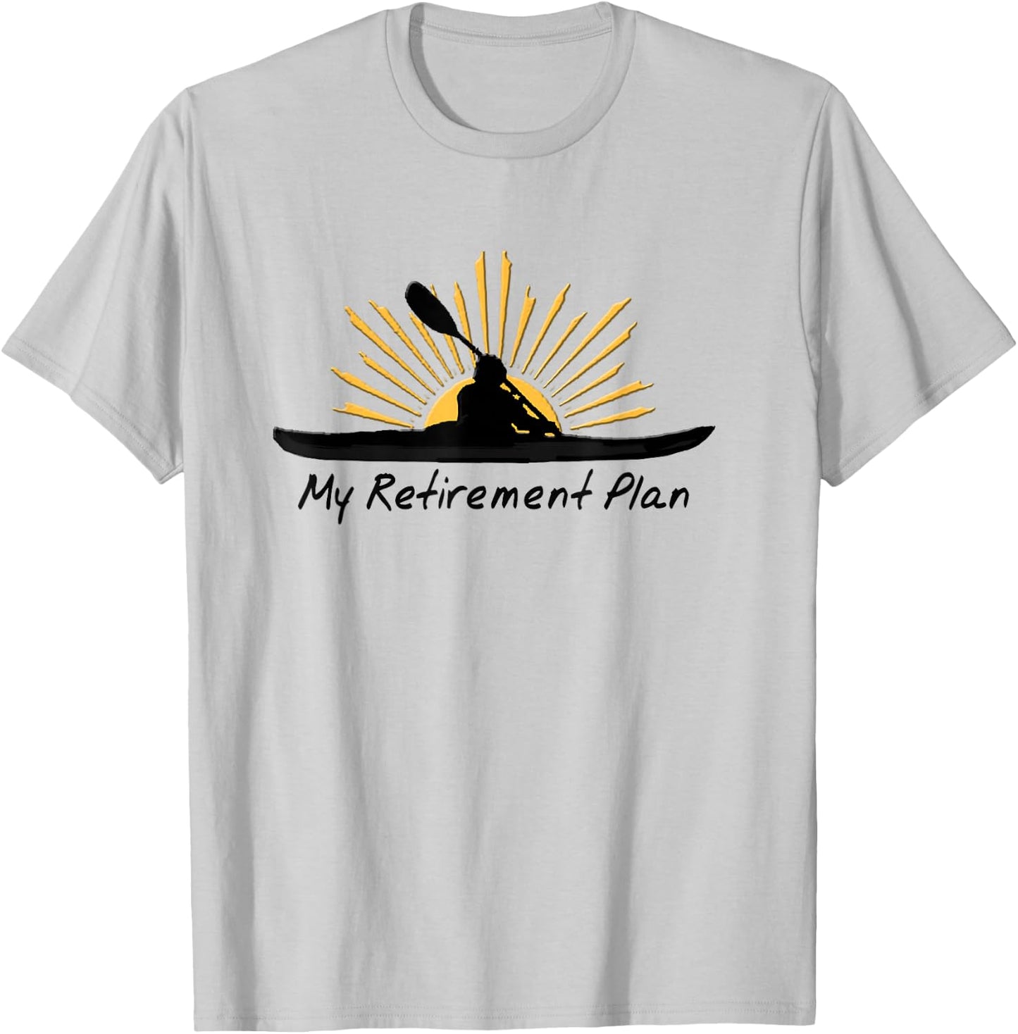 My Retirement Plan Kayak Retired Funny Kayaker Gift T-Shirt - T-Shirt | Ash