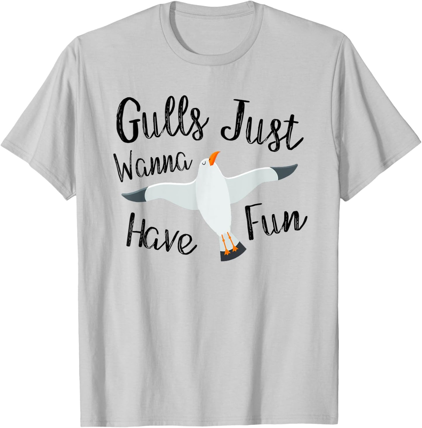 Gulls Just Wanna Have Fun Seagulls Gift Women Girls T-Shirt - T-Shirt | Ash