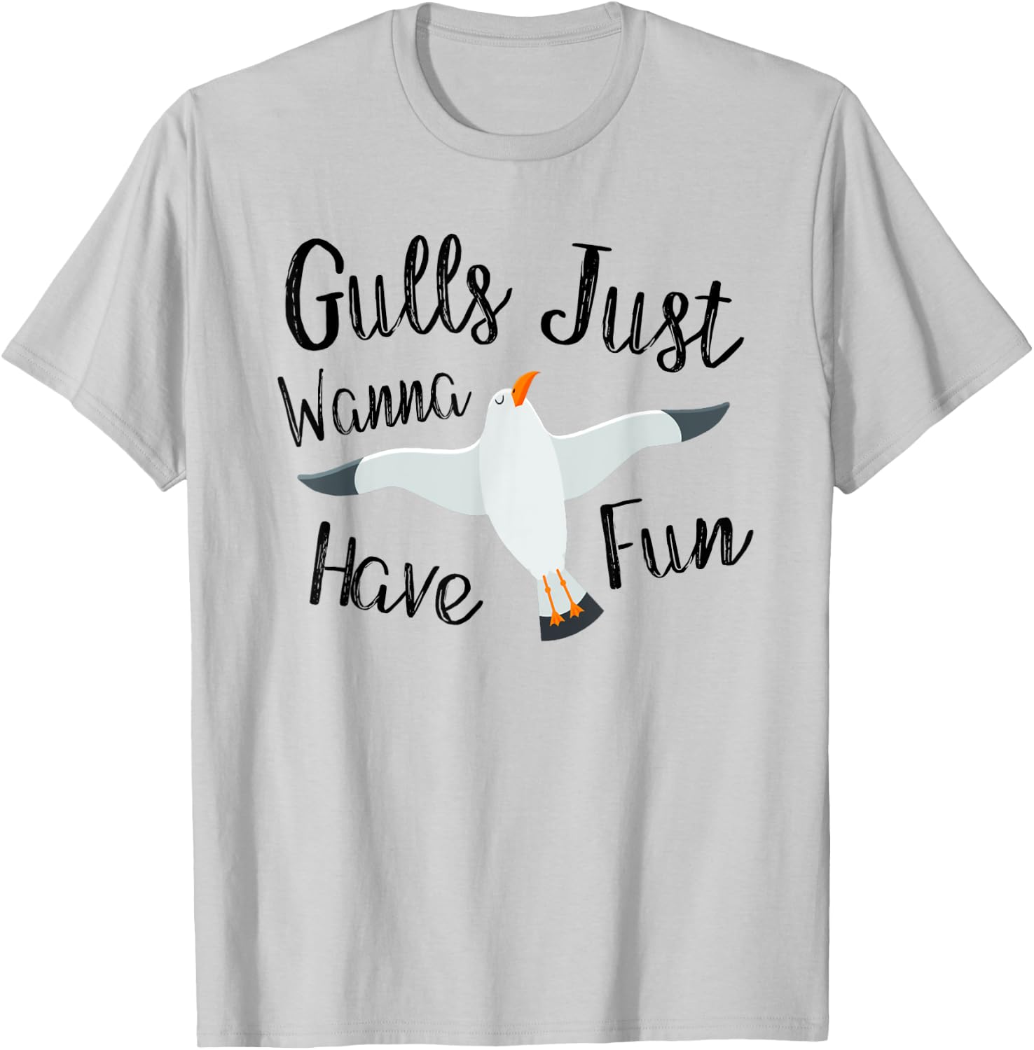 Gulls Just Wanna Have Fun Seagulls Gift Women Girls T-Shirt - T-Shirt | Ash