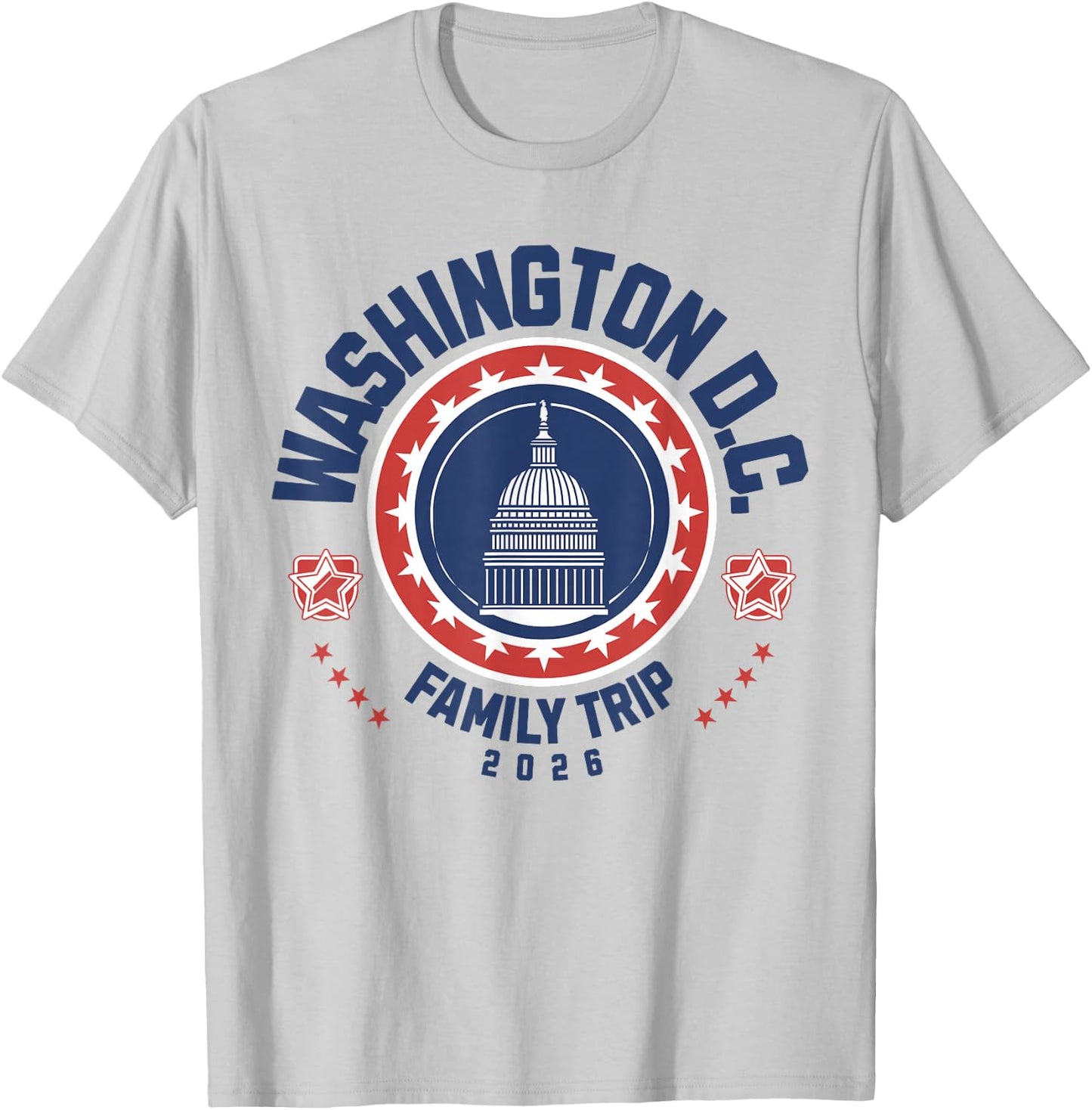 Washington DC Family Trip 2026 Vacation Souvenir Patriotic T-Shirt - T-Shirt | Ash