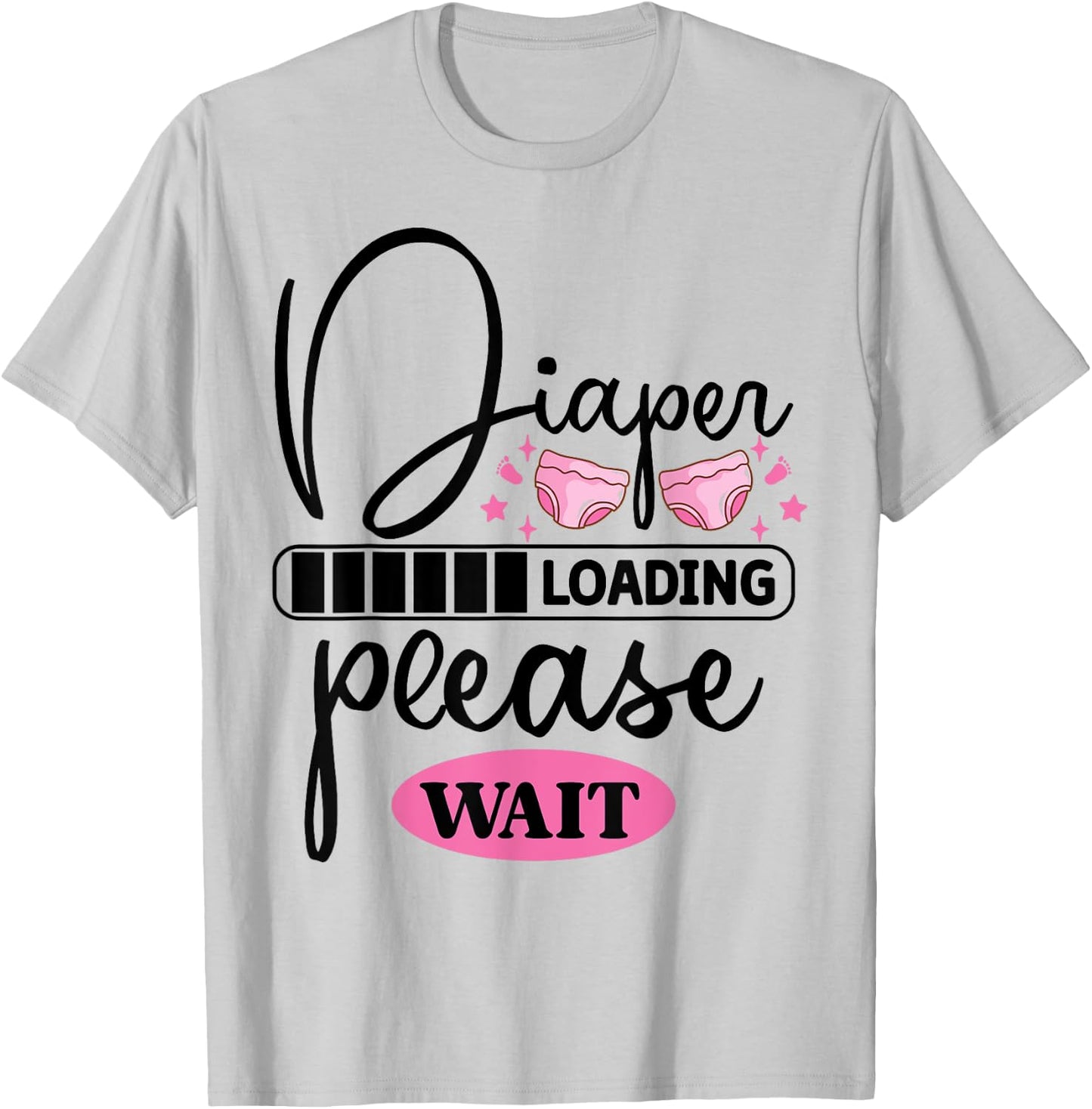 Funny Diaper Loading Please Wait T-Shirt - T-Shirt | Ash