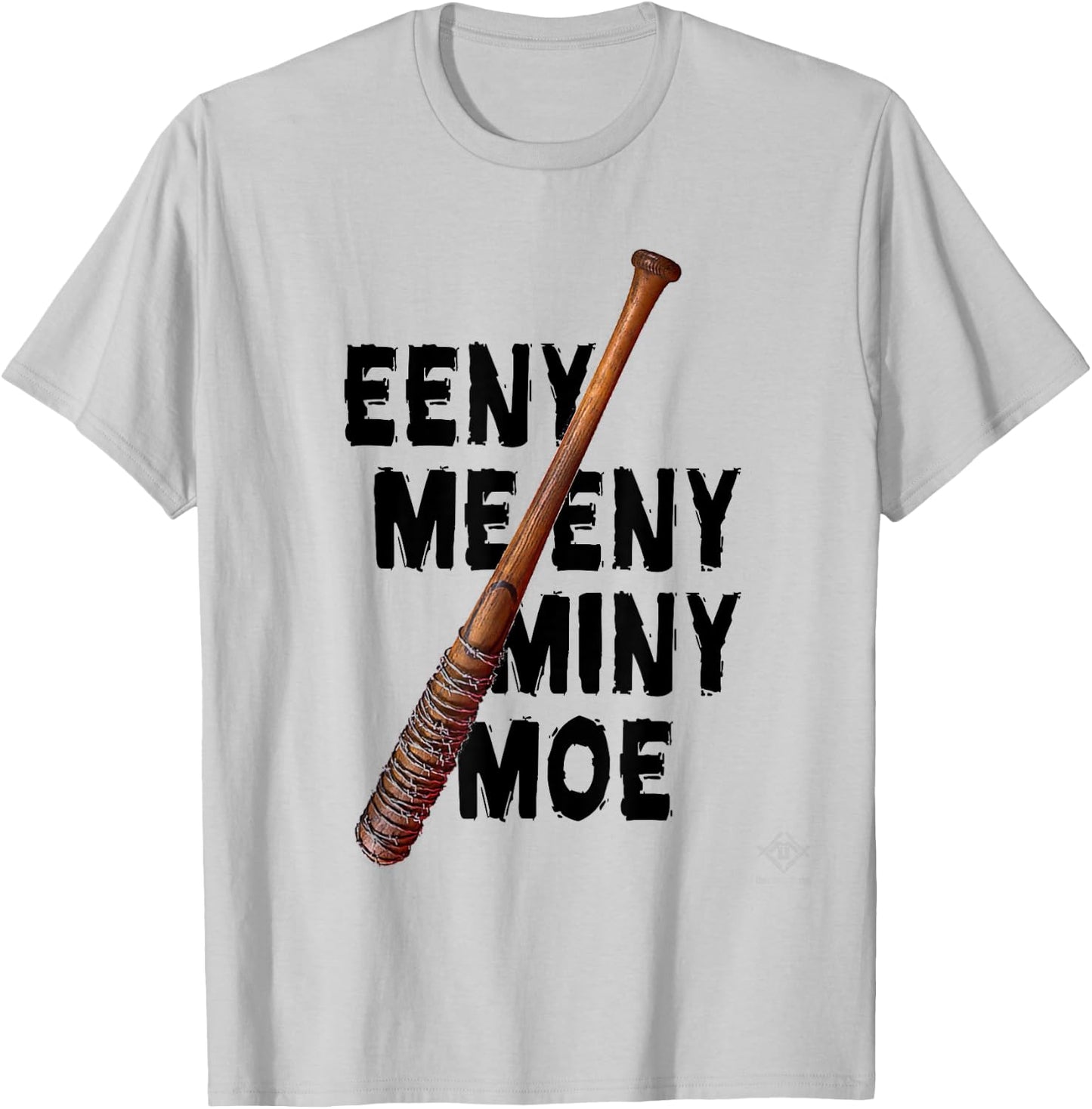 Eeny Meeny Miny Moe T Shirt T-Shirt - T-Shirt | Ash