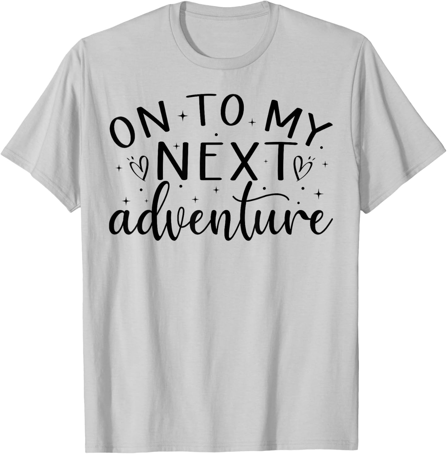 On To My Next Funny Adventure Summer Funny Men Women Kids T-Shirt - T-Shirt | Ash