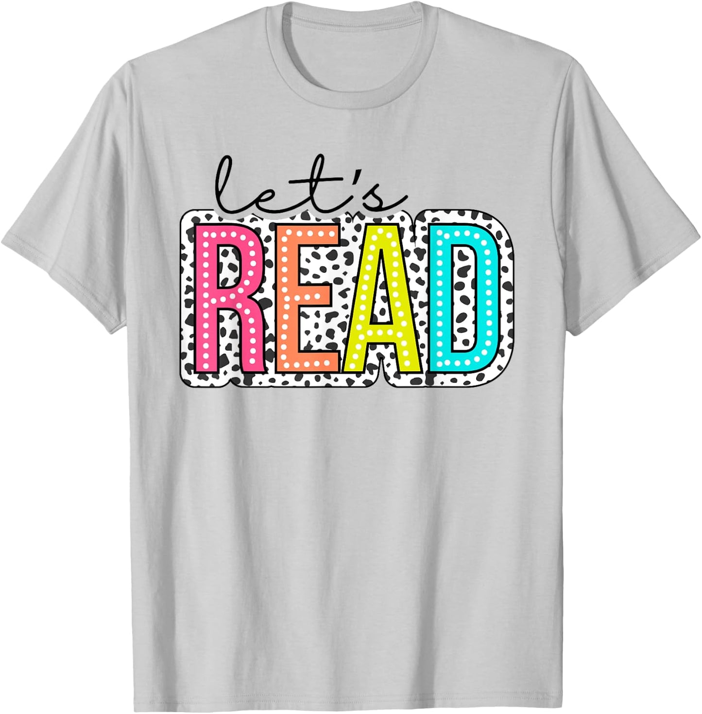 Let's Read dalmatian dots For Teachers, Book Lover,Librarian T-Shirt - T-Shirt | Ash