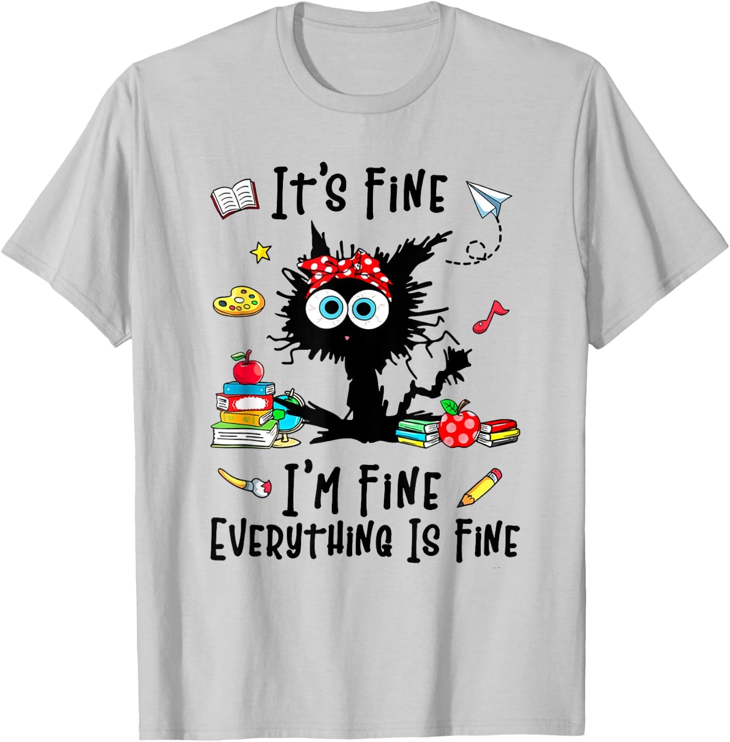 Teacher It's Fine I'm Fine Everything Is Fine Back To School Men Women Girls Kids T-Shirt - T-Shirt | Ash