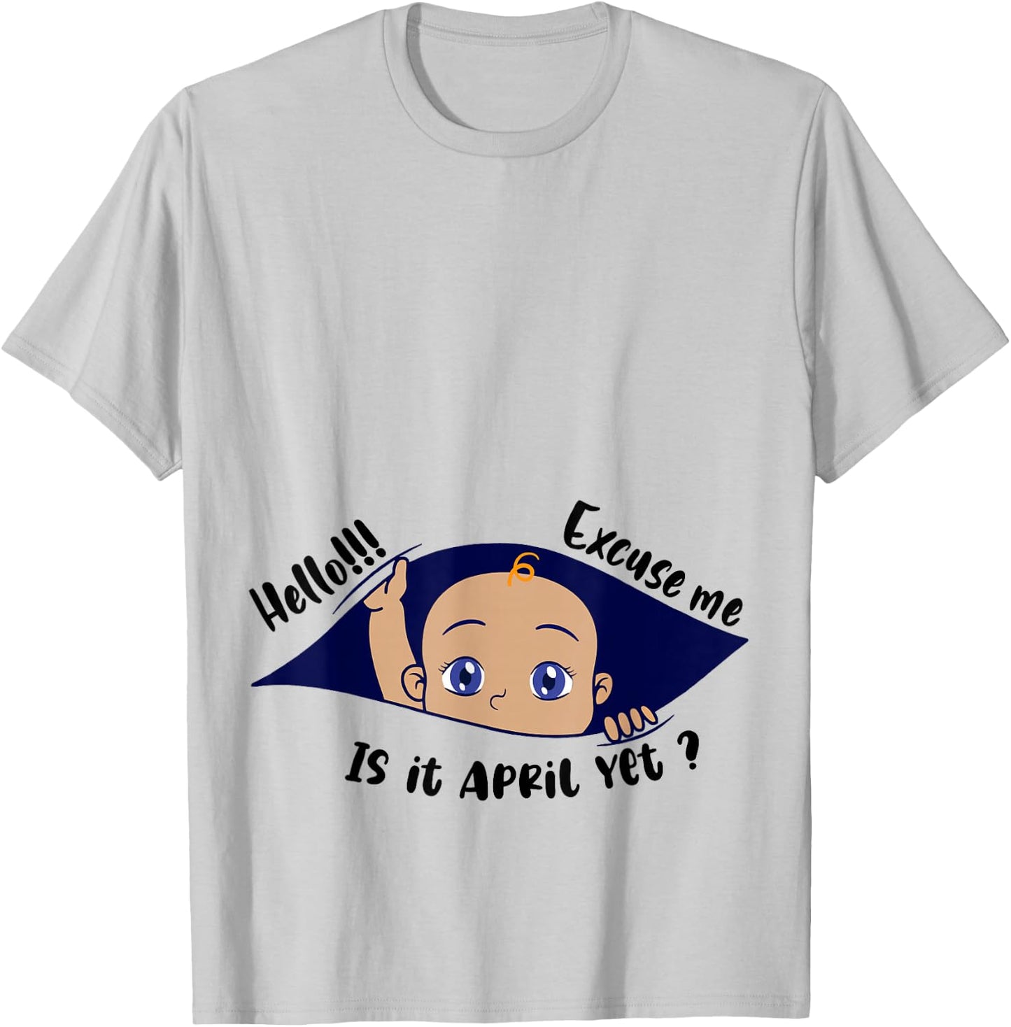 Excuse Me Is It April Yet Pregnancy Boy Announcement T-Shirt - T-Shirt | Ash