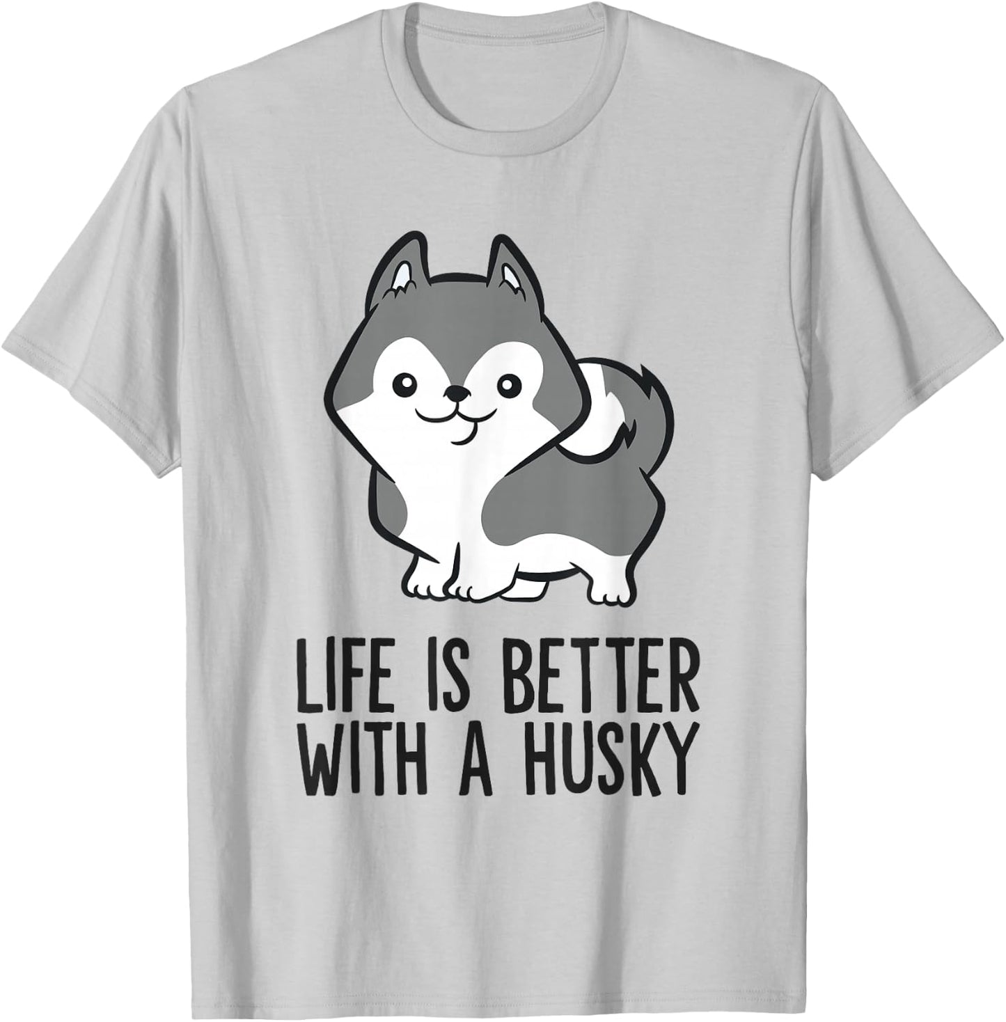 Siberian Husky Dog Life Is Better With A Husky T-Shirt - T-Shirt | Ash