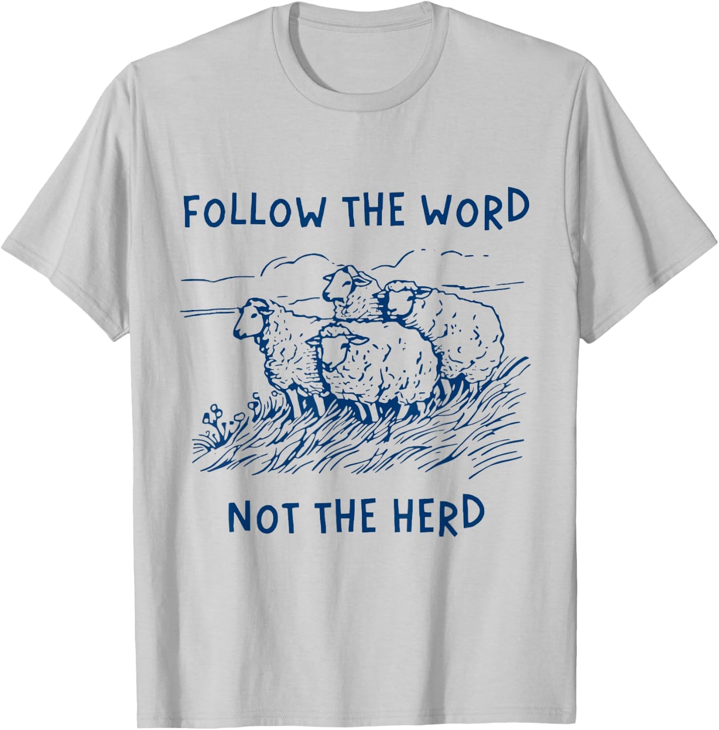 Follow the word not the herd sheep T-Shirt - T-Shirt | Ash