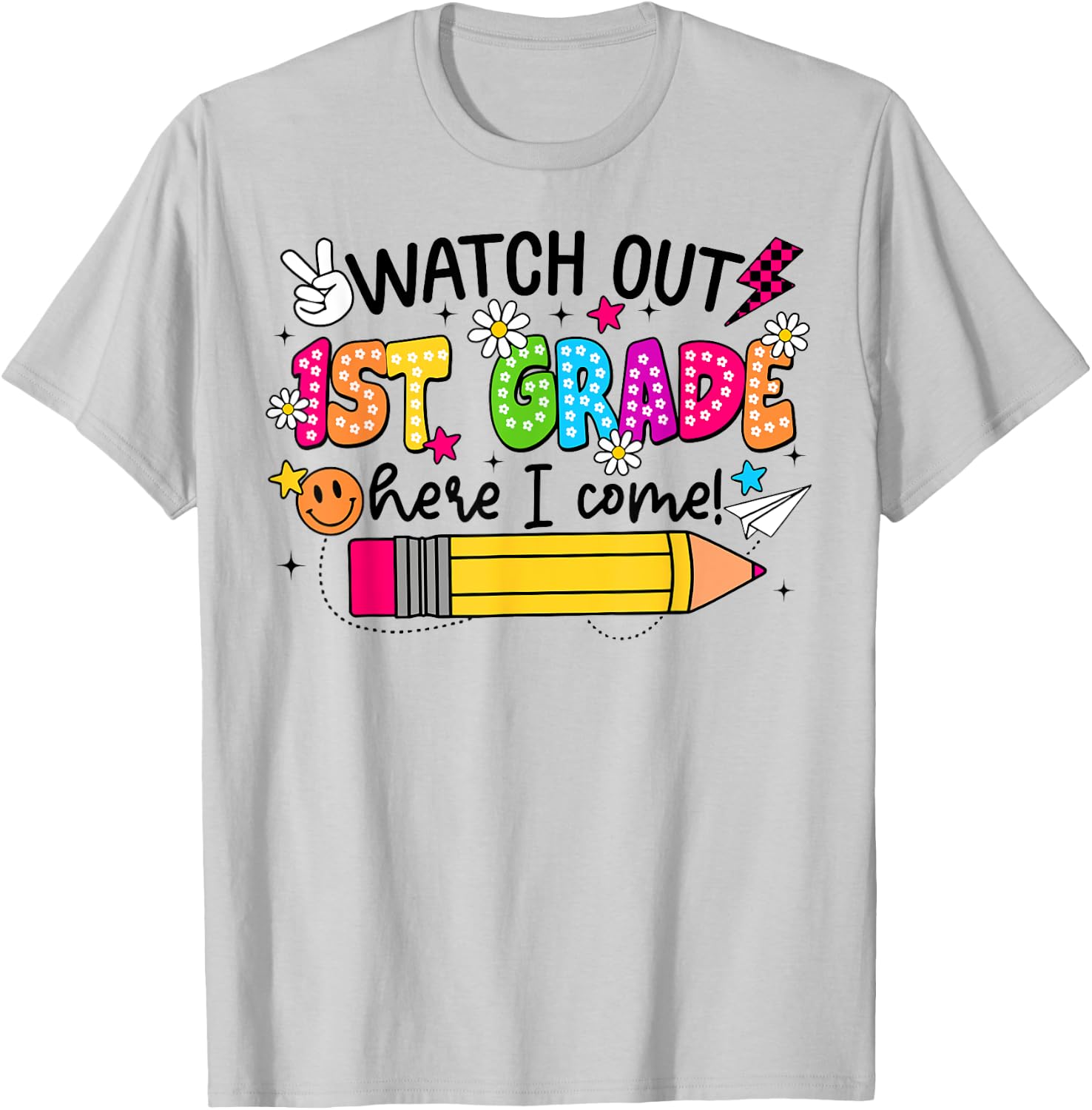 Watch Out First Grade Here I Come 1st Grade Back To School T-Shirt - T-Shirt | Ash