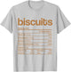 Biscuits Nutrition Facts Funny Thanksgiving Christmas Food T-Shirt - T-Shirt | Ash