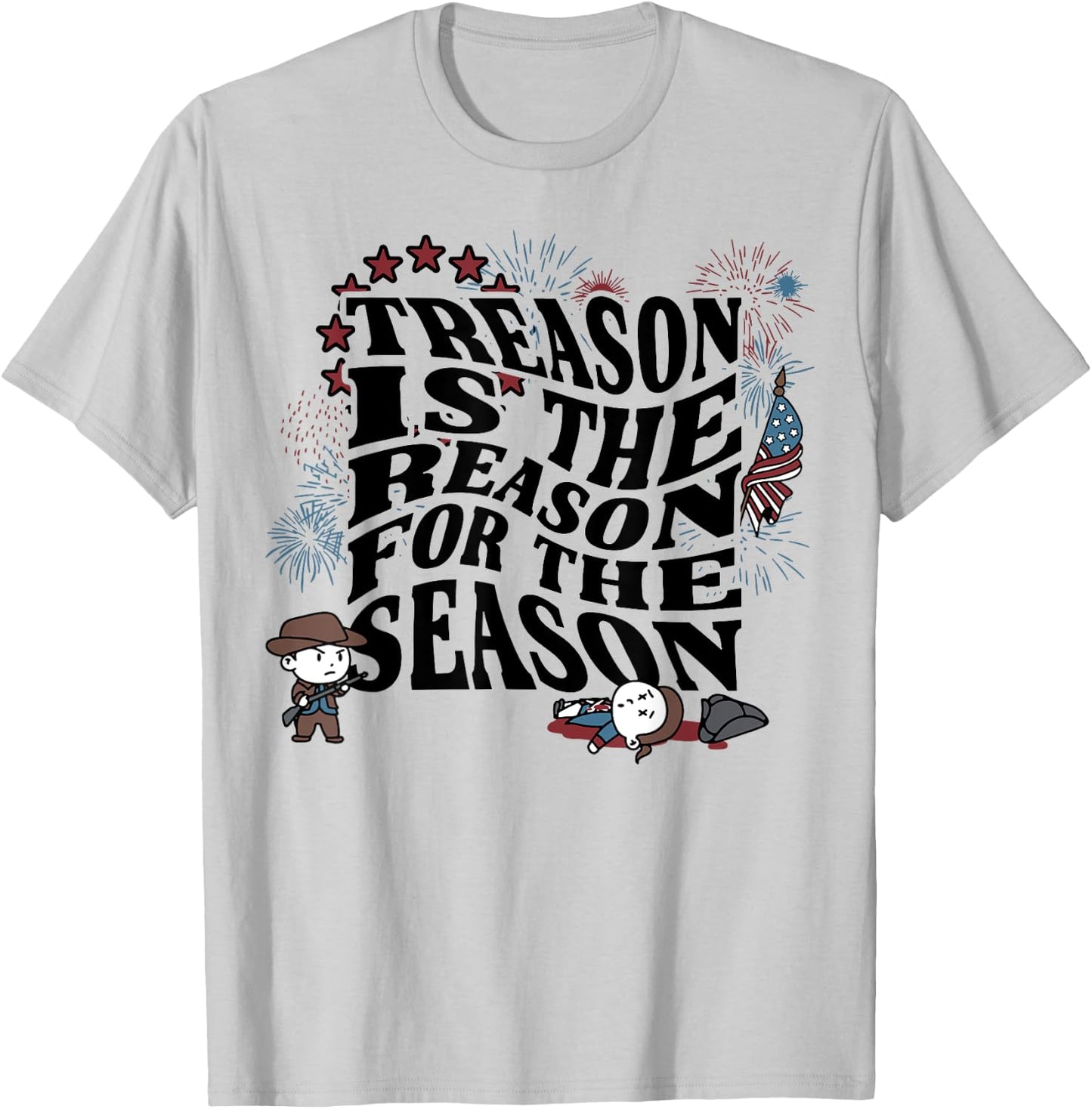 Treason Is The Reason For The Season T-Shirt - T-Shirt | Ash