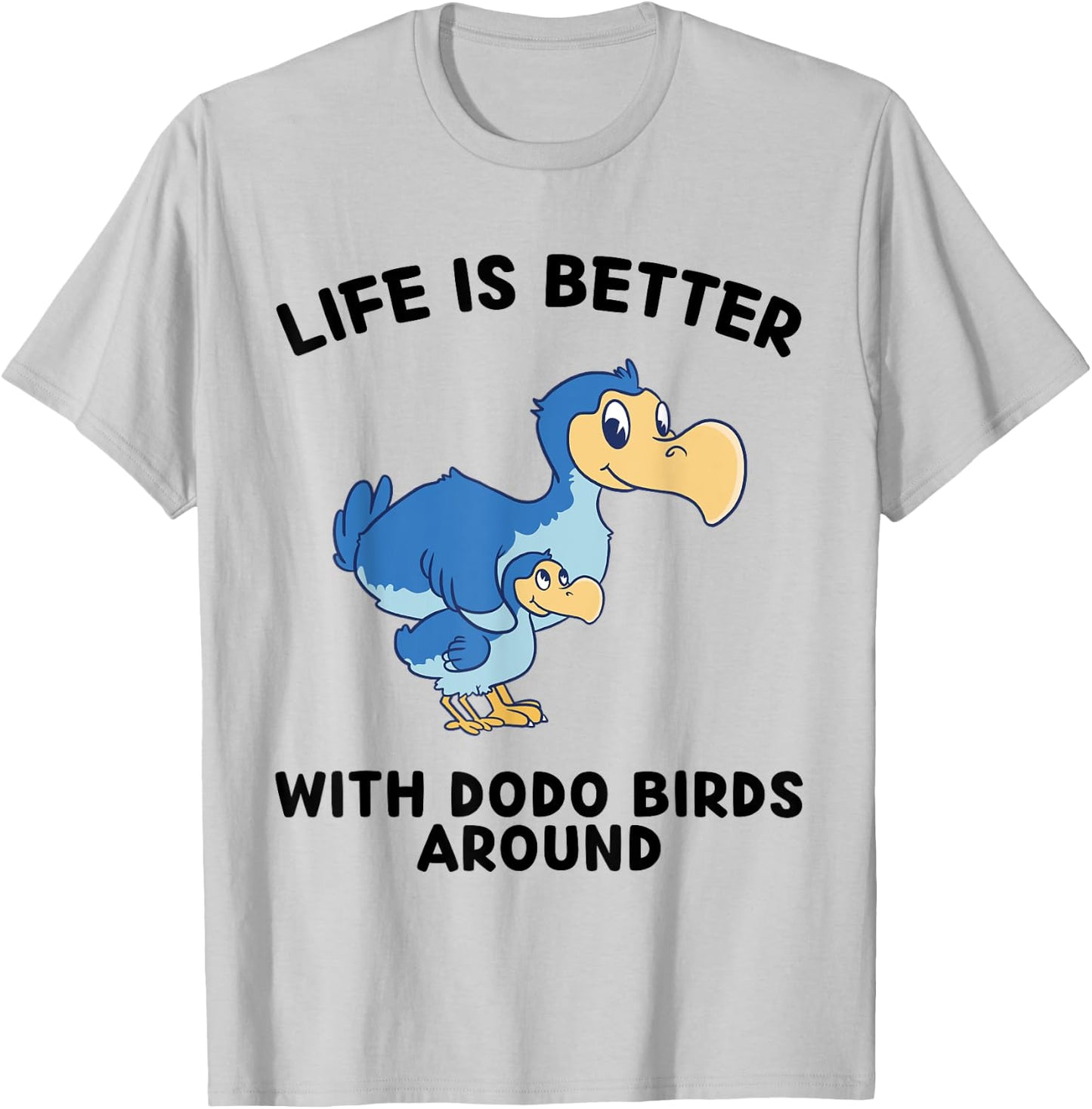 Dodo Birds Life Is Better With Dodo Birds Around - -Kids Anime Dodo Birds - Grey - Small - - Short Sleeve - Cotton Blend, Polyester T-Shirt - T-Shirt | Ash
