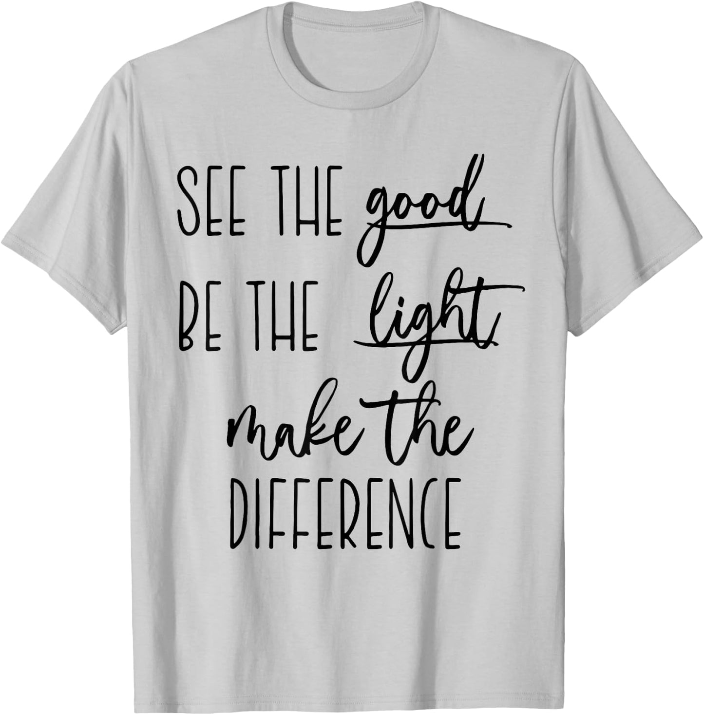 See the good Be The Light make the difference christian t in T-Shirt - T-Shirt | Ash
