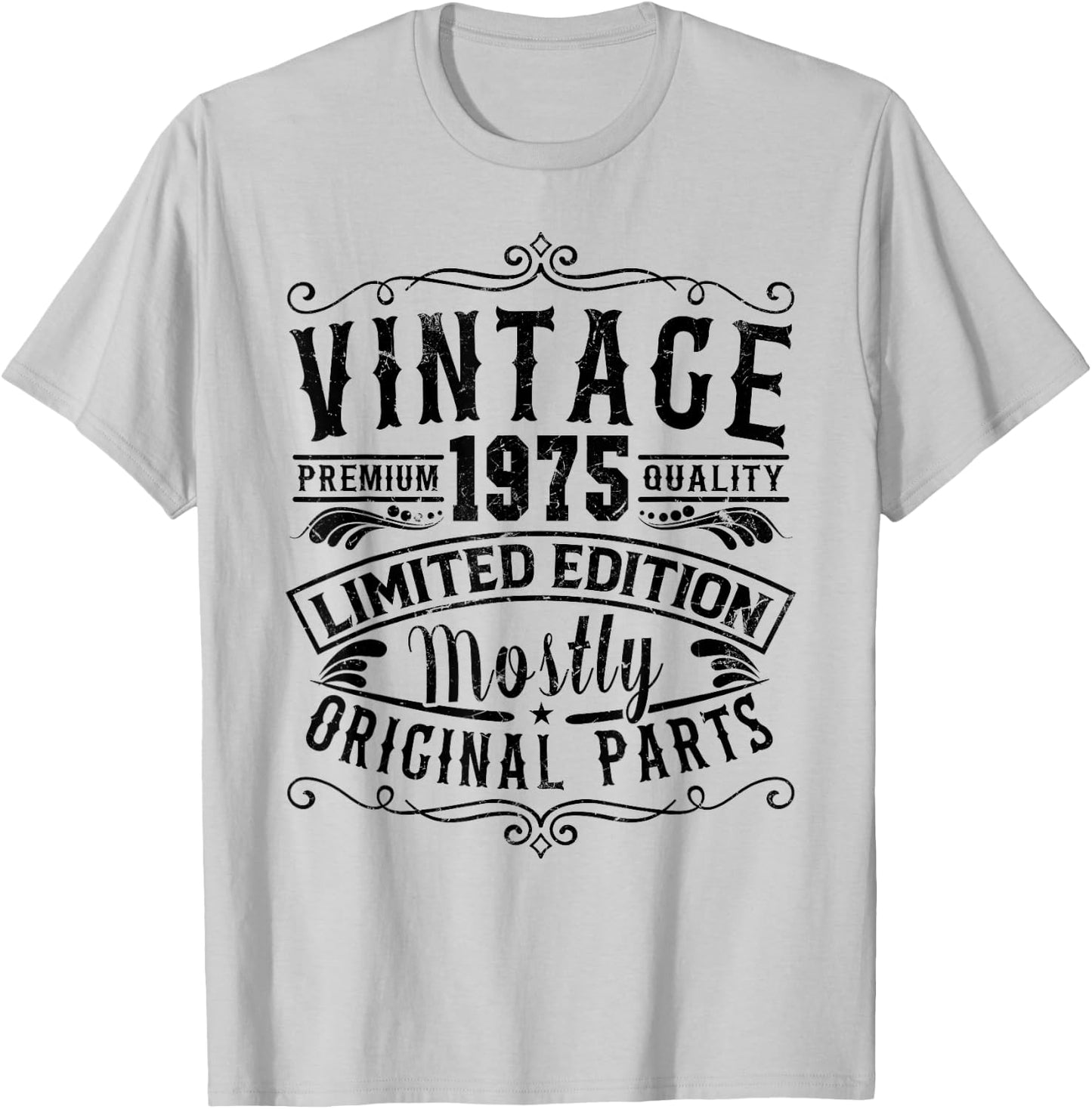 Born In 1975 Vintage Mostly Original Parts Funny Birthday T-Shirt - T-Shirt | Ash