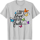 God's Love Never Fails - Butterfly Art - Religious T-Shirt - T-Shirt | Ash