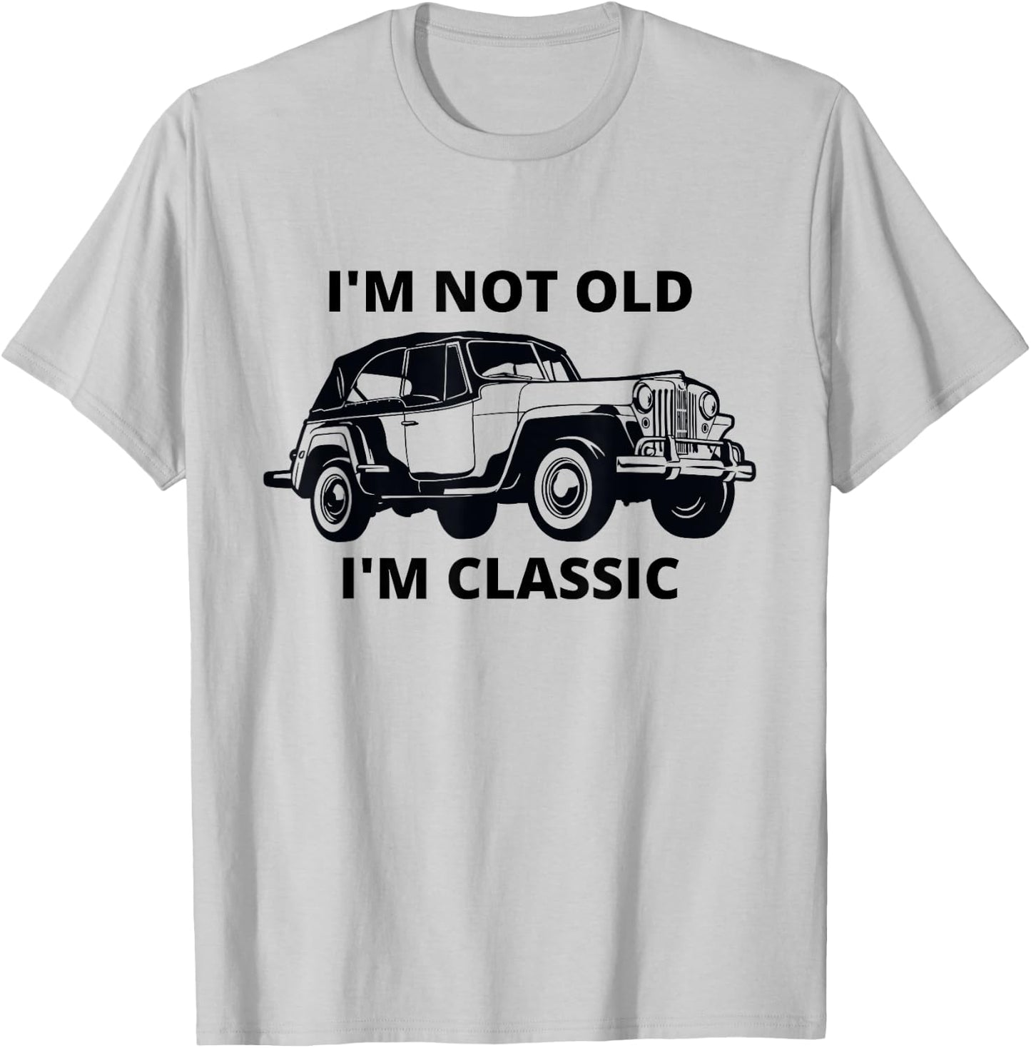 Willys I'm not old I'm classic mobster car T-Shirt - T-Shirt | Ash