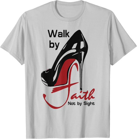 Walk By Faith Not By Sight T-Shirt - T-Shirt | Ash
