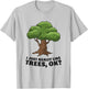 I Just Really Like Trees, Ok Funny Tree T-Shirt - T-Shirt | Ash
