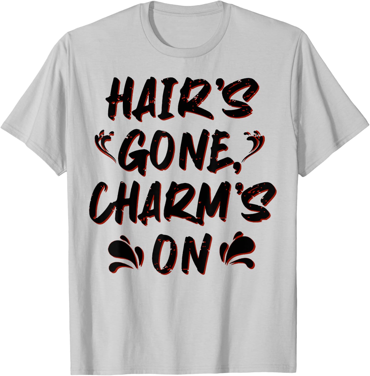 Hair's Gone, Charm's On - Hairless Men Funny Bald T-Shirt - T-Shirt | Ash