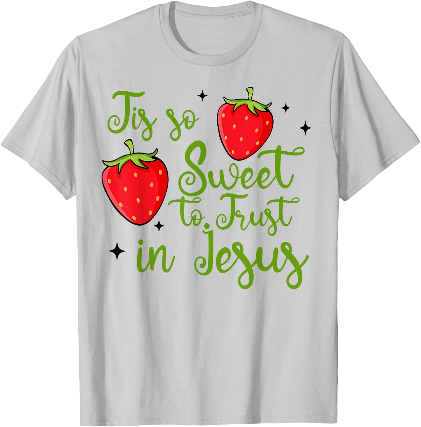So Sweet To Trust Jesus Retro Strawberry Christian Faith T-Shirt - T-Shirt | Ash