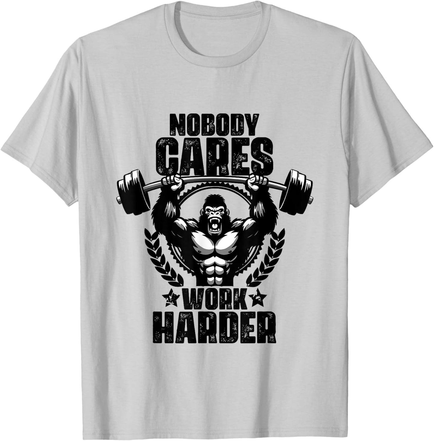 Nobody Cares Work Harder Weightlift Gym Quotes Gym Fitness T-Shirt - T-Shirt | Ash
