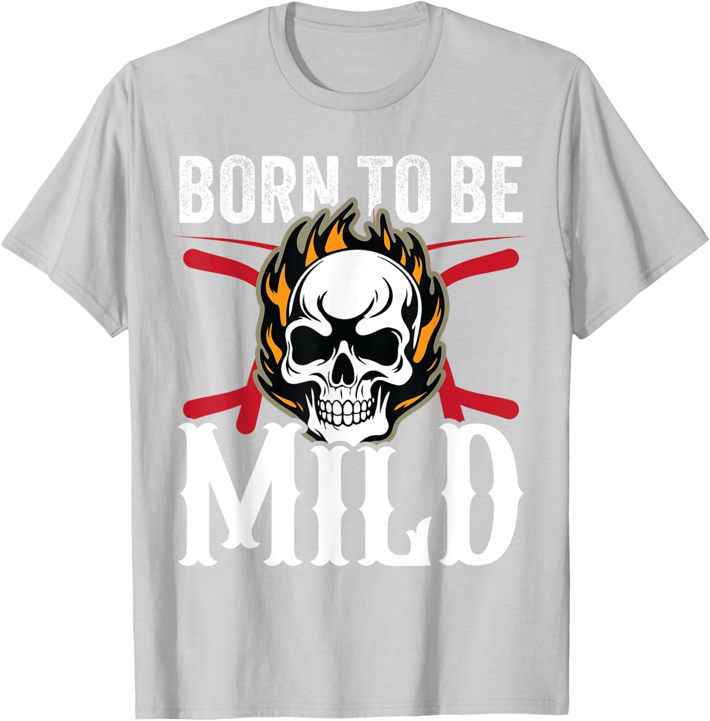 Funny Sarcastic Born to Be Mild Skull with Flames Biker T-Shirt - T-Shirt | Ash
