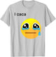 I Caca Icon Cry T-Shirt - T-Shirt | Ash