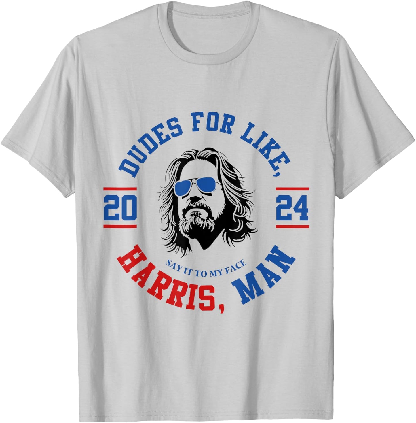 Dudes For Like Harris, Man White Dude For Kamala Harris 2024 T-Shirt - T-Shirt | Ash