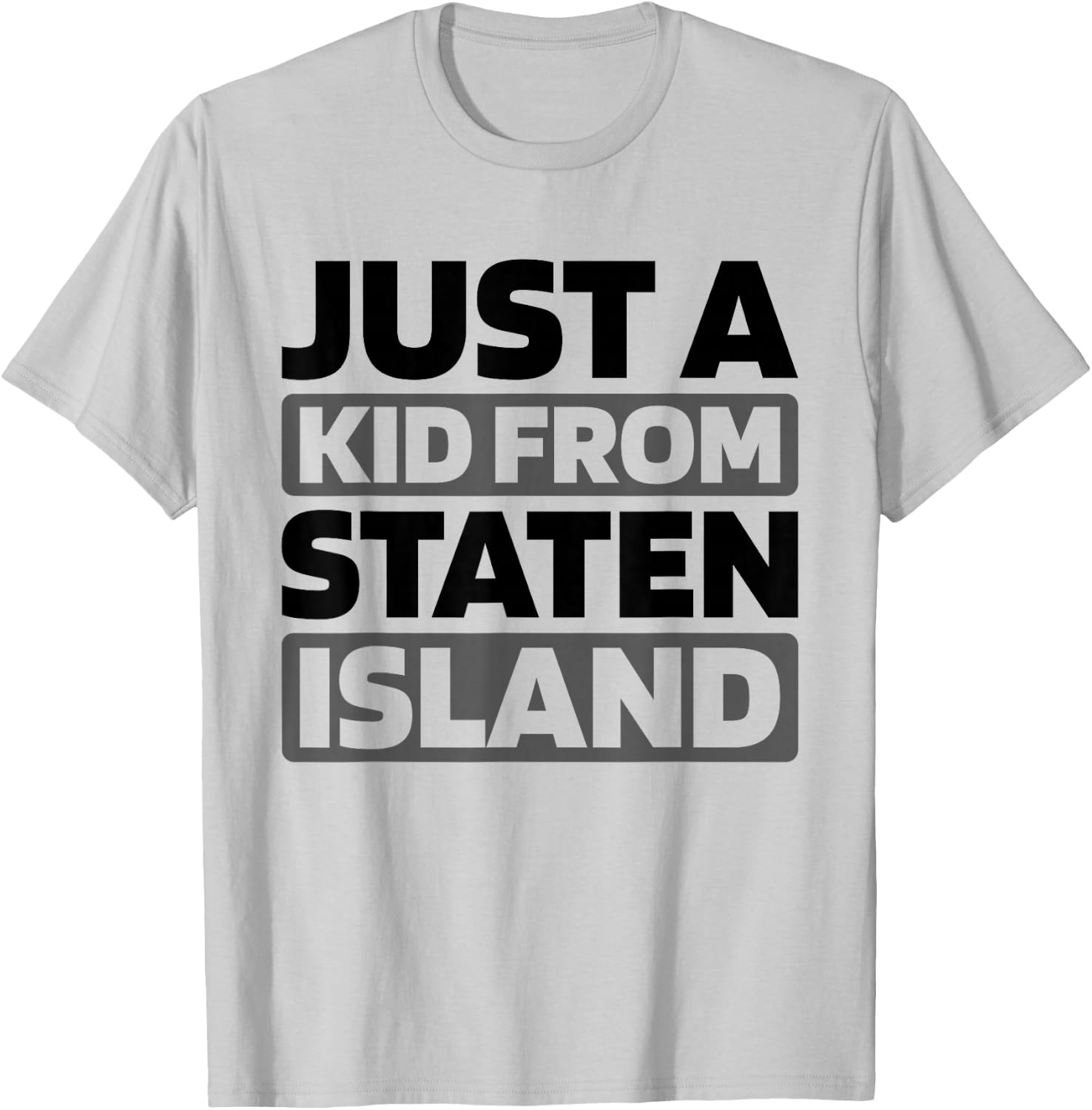 Just A Kid From New York Staten Island American - Us City T-Shirt - T-Shirt | Ash