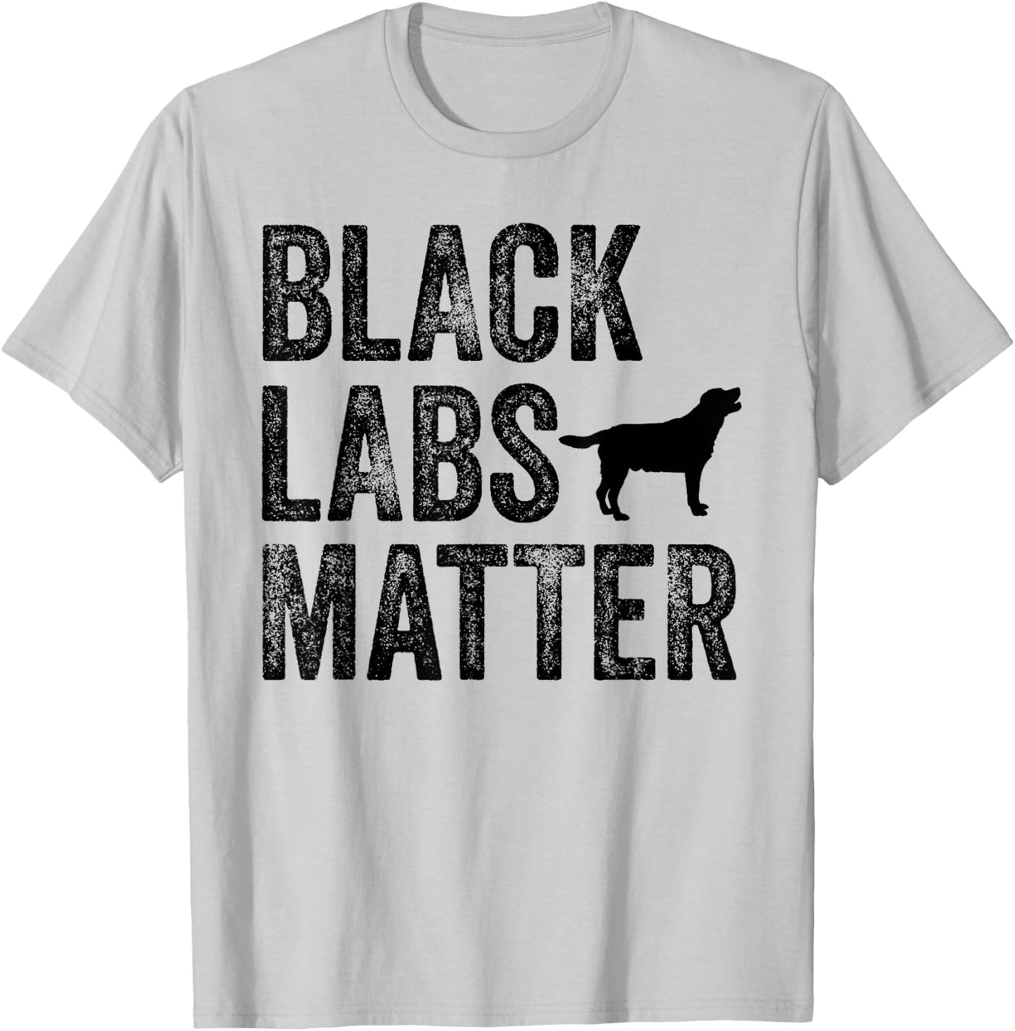 Black Labs Matter Labrador Dog Lover Owner Distressed Retro Men Women T-Shirt - T-Shirt | Ash