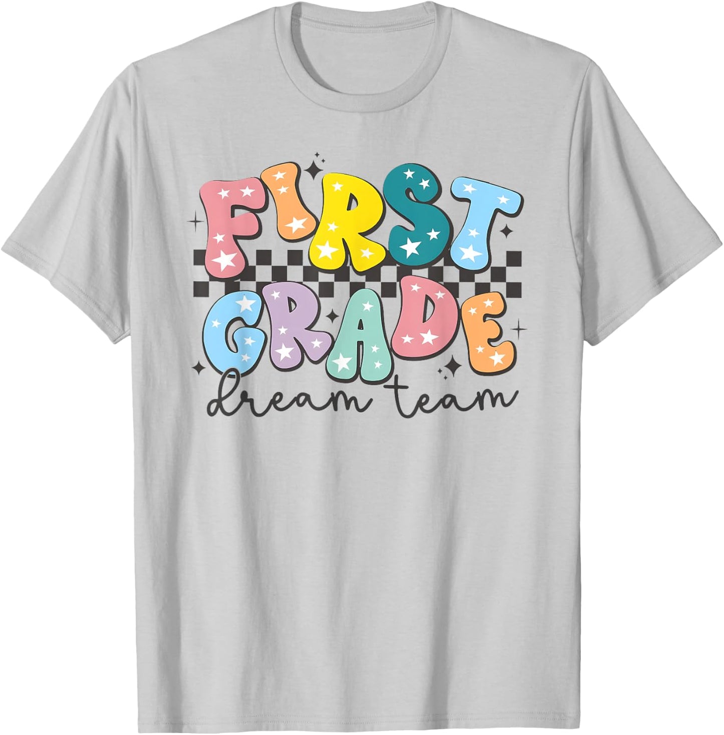 First Grade Dream Team Back To School Teachers Students Kids T-Shirt - T-Shirt | Ash