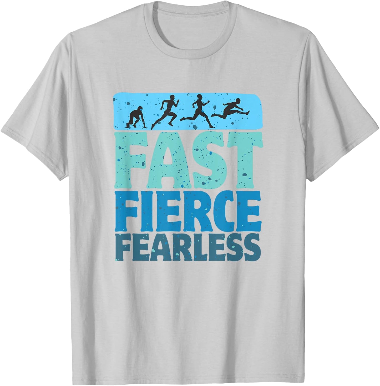 Fast Fierce Fearless Track And Field Lover Hurdles Hurlder T-Shirt - T-Shirt | Ash