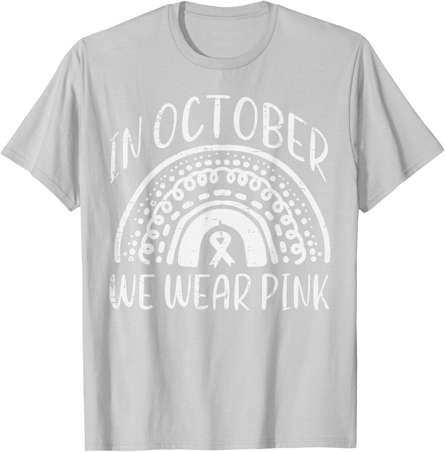 Breast Cancer Aware Rainbow October We Wear Pink Women Girls T-Shirt - T-Shirt | Ash