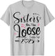 Sisters On The Loose Sisters Trip 2025 Vacation Lover Girls T-Shirt - T-Shirt | Ash