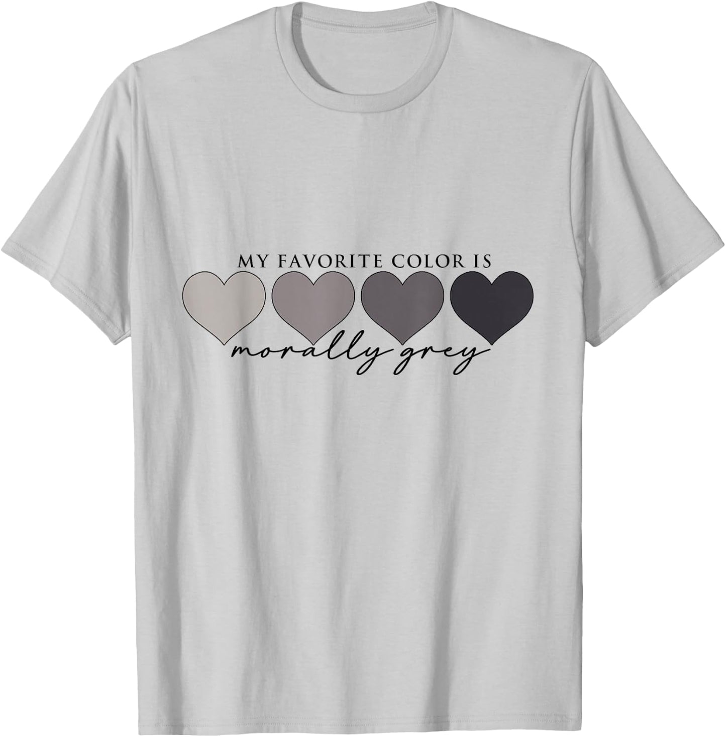Morally Grey Is My Favorite Color Funny Books Love Bookish T-Shirt - T-Shirt | Ash