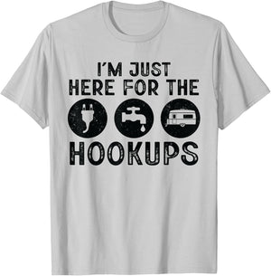 Funny Camper I'm Just Here For The Hookups Camp RV Lover T-Shirt - T-Shirt | Ash