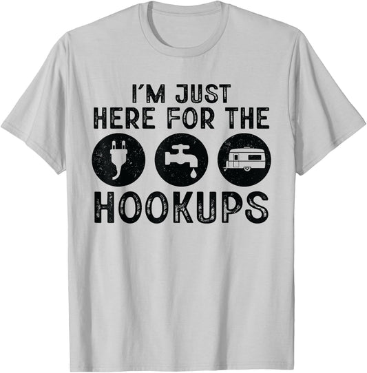 Funny Camper I'm Just Here For The Hookups Camp RV Lover T-Shirt - T-Shirt | Ash
