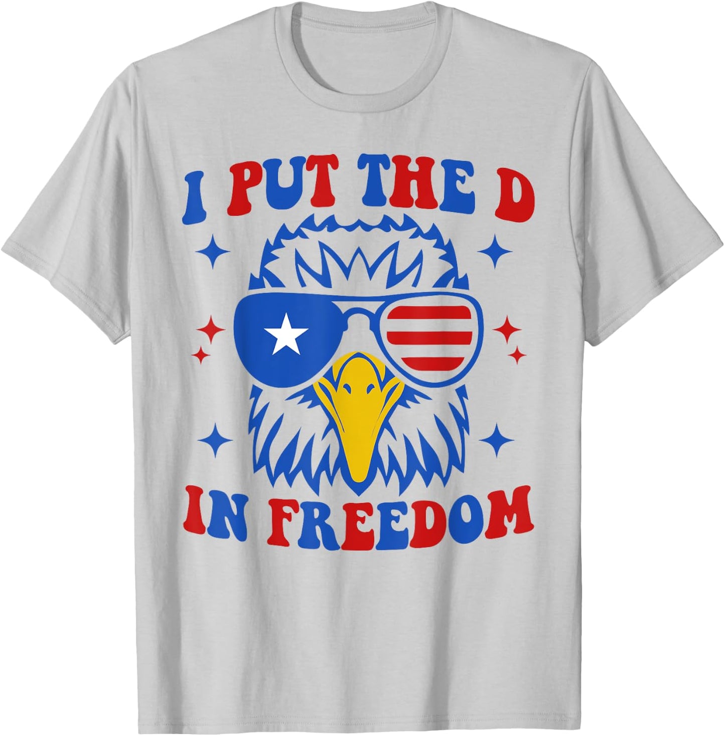 I Put D In Freedom Funny 4th of July Matching Couples T-Shirt - T-Shirt | Ash