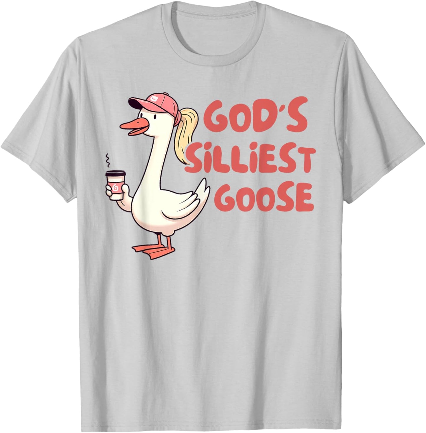 Silly Goose On The Loose Funny Farmer God's Silliest Goose T-Shirt - T-Shirt | Ash