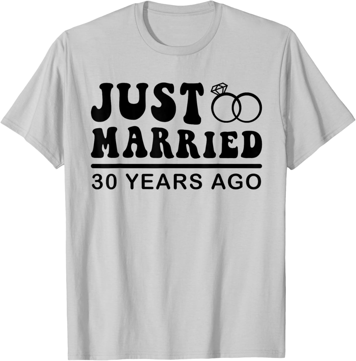 Just Married 30 Years Ago T-Shirt - T-Shirt | Ash