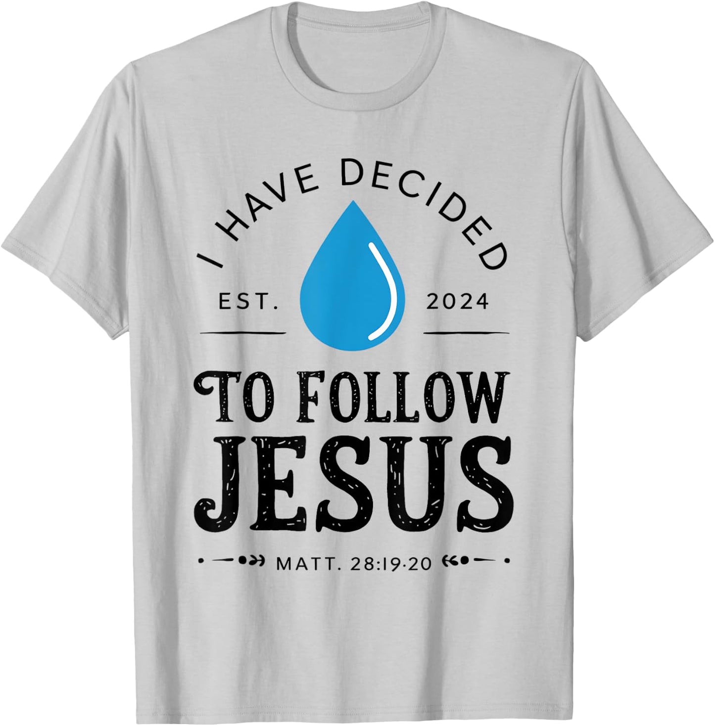 I Have Decided To Follow Jesus - White T-Shirt - T-Shirt | Ash