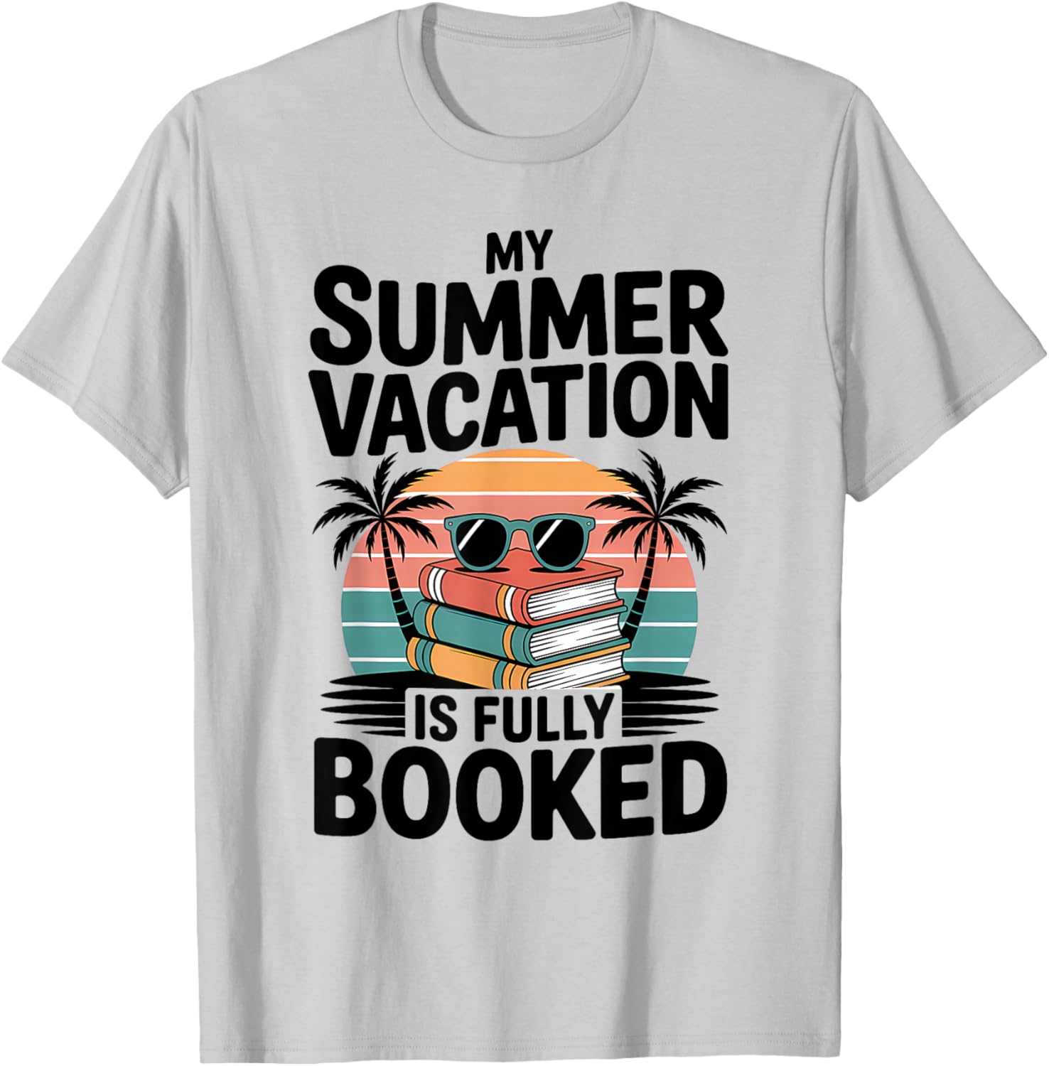 My Summer Vacation Is Fully Booked Vintage Book Lovers T-Shirt - T-Shirt | Ash