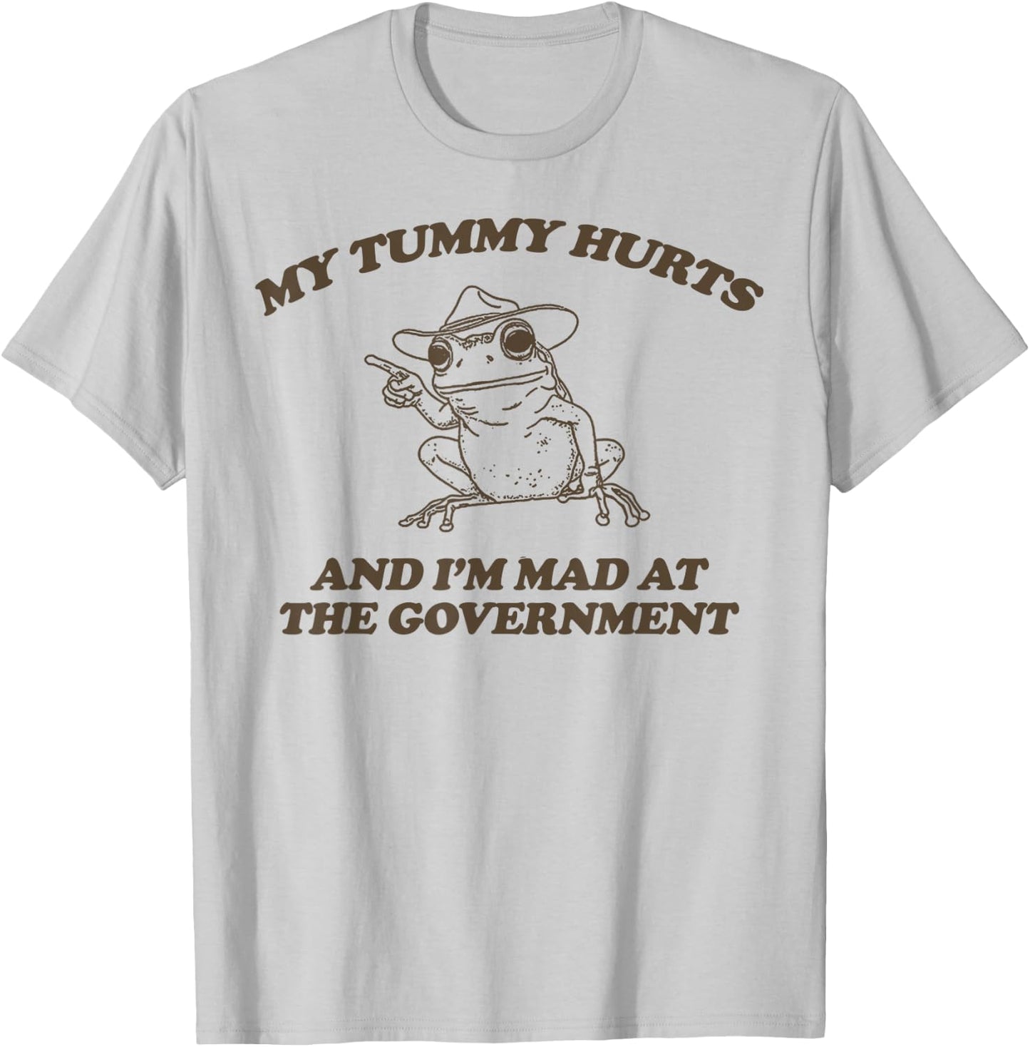 My Tummy Hurts And I'M Mad At The Government Frog T-Shirt - T-Shirt | Ash