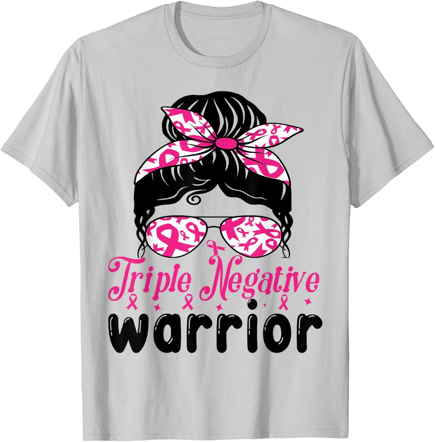 Triple Negative Warrior messy bun Breast Cancer Awareness T-Shirt - T-Shirt | Ash